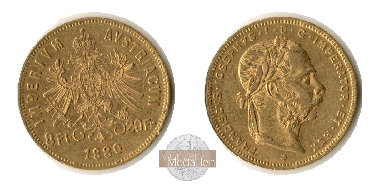 Österreich, Kaiserreich 1867-1918 MM-Frankfurt Feingold: 5,81g 8 Florin - 20 Franken 1880 