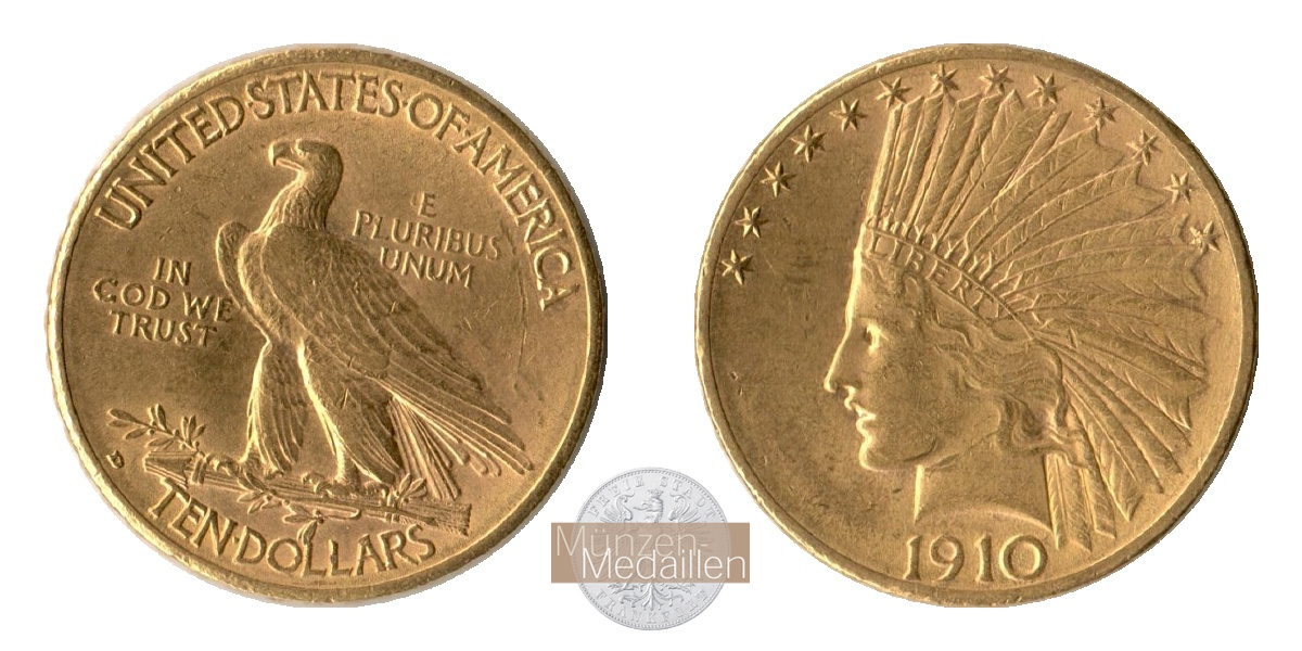  USA 10 Dollars (Indian Head) 1910 D (1908-33) with Motto MM-Frankfurt KM#130 Feingold: 15,05g   