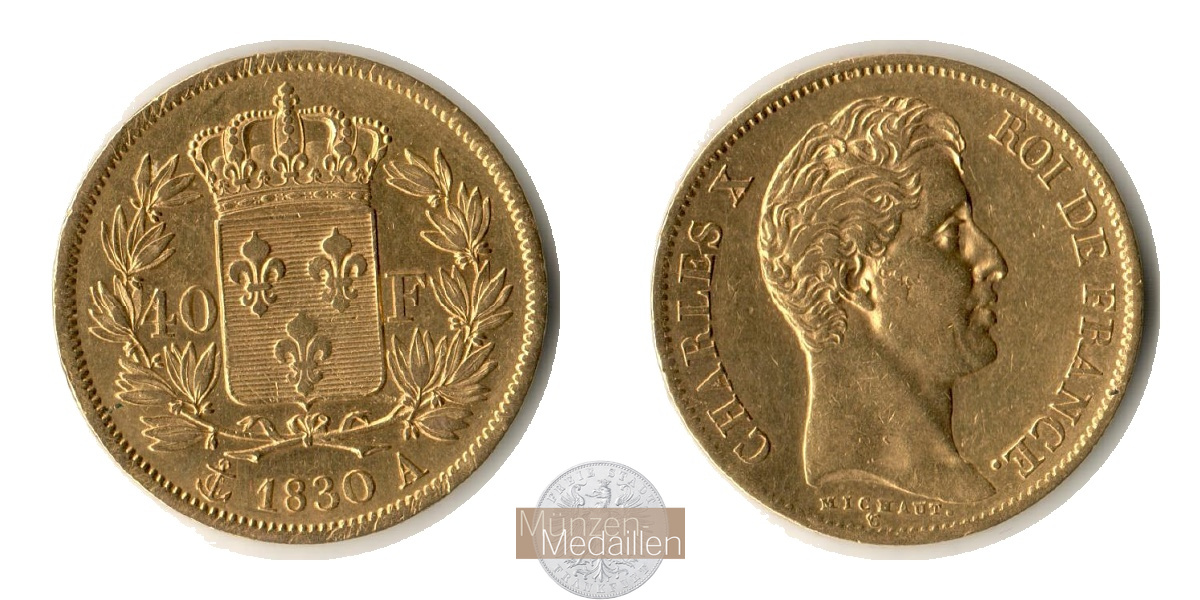 Frankreich, Charles X 1824-1830. MM-Frankfurt Feingold: 11,62g 40 Francs 1830 A 