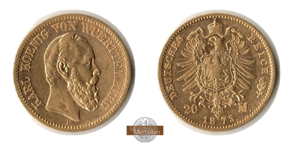 Dt. Kaiserreich Württemberg, Karl I MM-Frankfurt KM#622 Feingold: 7,17g 20 Mark (1872-1873) 1873 F 
