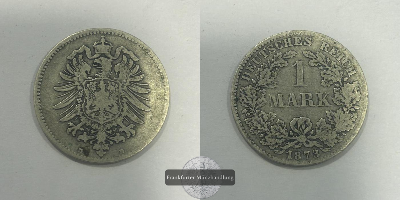  Deutschland 1 Mark (type 1 - large shield / small eagle) 1873 D FM-Frankfurt KM#7 Feinsilber: 5,00g   