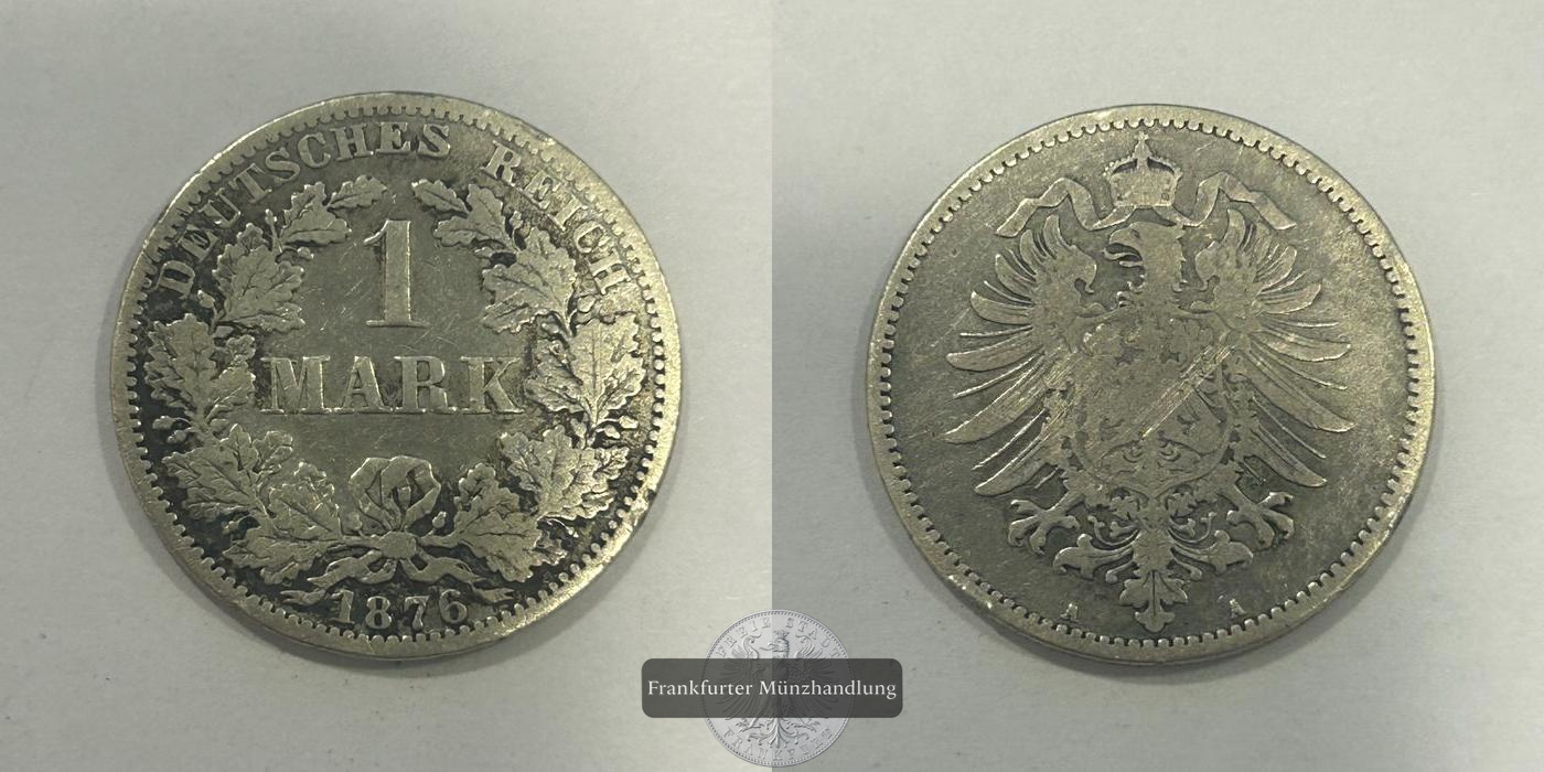  Deutschland 1 Mark (type 1 - large shield / small eagle) 1876 A FM-Frankfurt KM#7 Feinsilber: 5,00g   