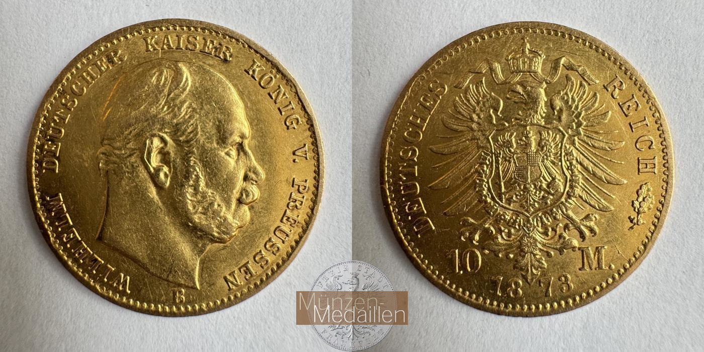 Preussen, Kaiserreich  10 Mark MM-Frankfurt KM#502 Feingold: 3,58g Wilhelm I 1873 B 