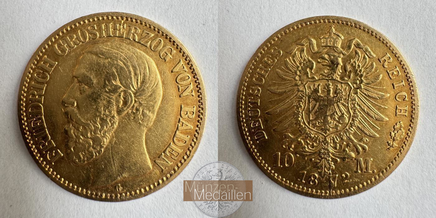 Dt. Kaiserreich Baden, Friedrich I MM-Frankfurt KM#260 Feingold: 3,58g 10 Mark (1872-73) 1872 G 