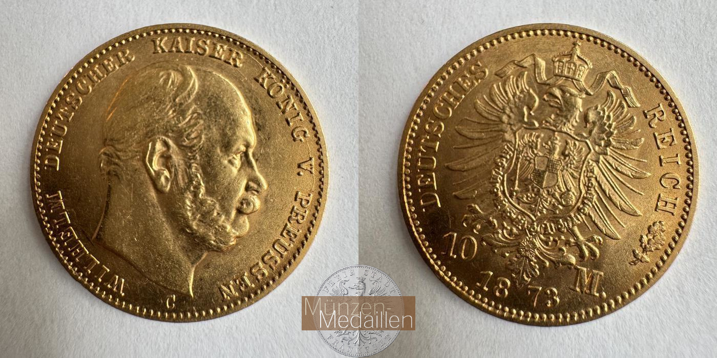Preussen, Kaiserreich  10 Mark MM-Frankfurt KM#502 Feingold: 3,58g Wilhelm I 1873 C 