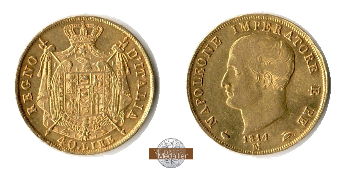 Italien, Napoleon I. 1805-1814. FM-Frankfurt Feingold: 11,62g 40 Lire 1814 M 