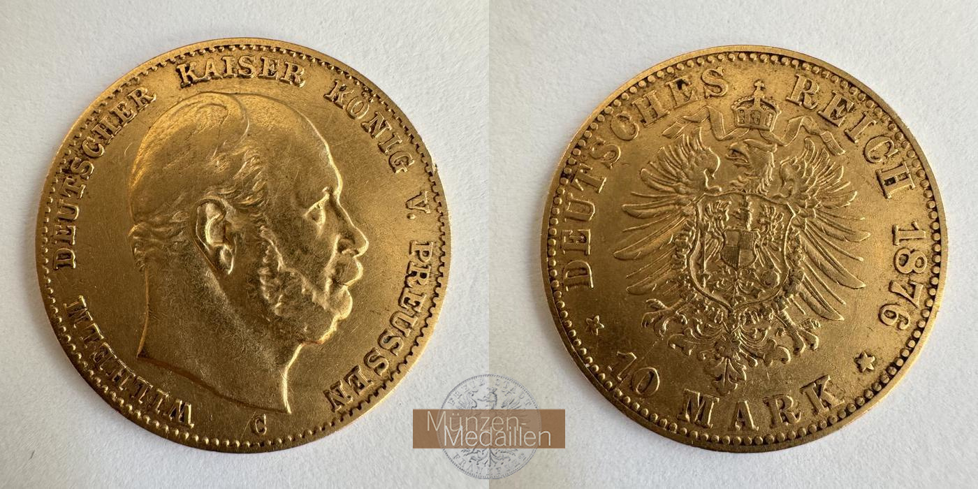 Preussen, Kaiserreich  10 Mark MM-Frankfurt KM#504 Feingold: 3,58g Wilhelm I 1876 C (Selten) 