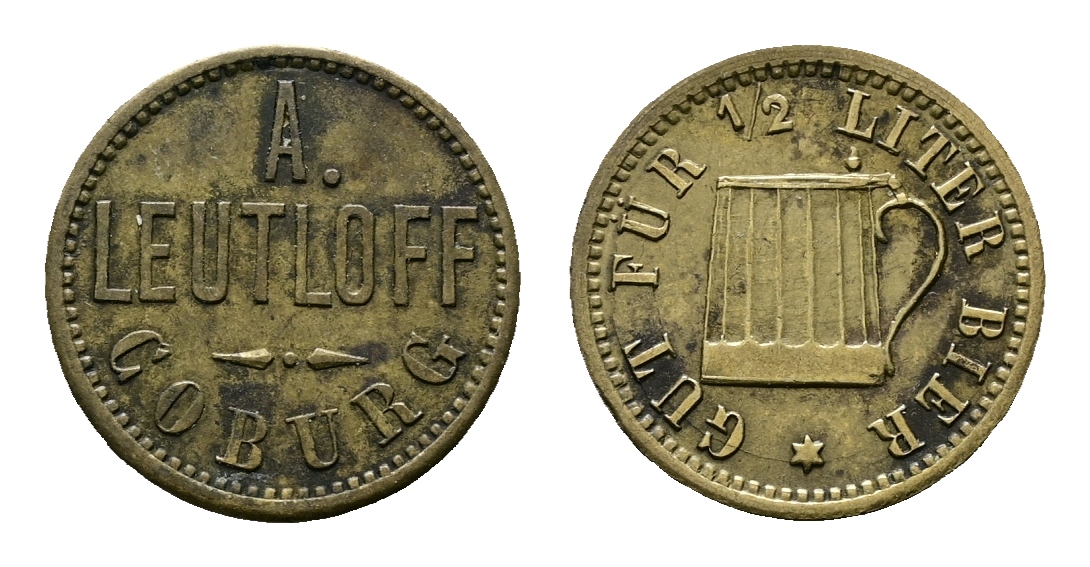  Bayern; Coburg; A. Leutloff Coburg; Gut für 1/2 Liter Bier; Menzel 4534.1   