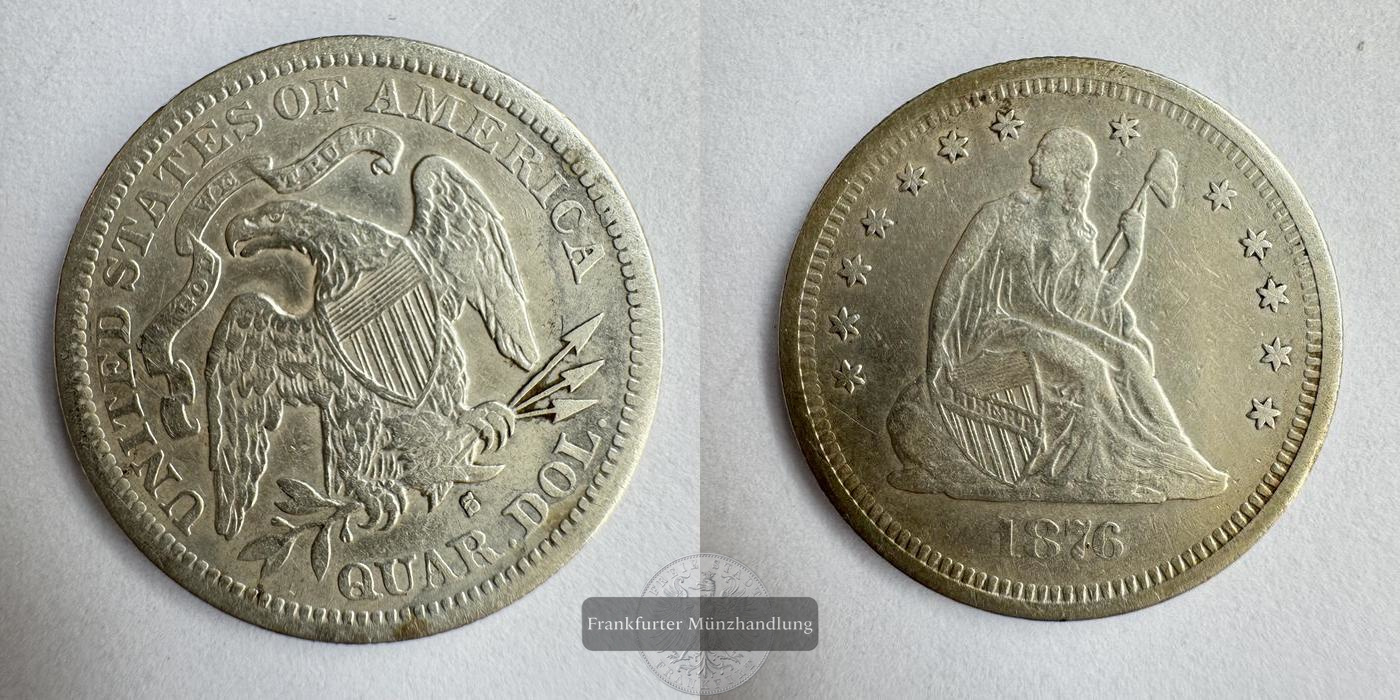  USA ¼ Dollar Seated Liberty Quarter 1876 FM-Frankfurt KM#A98 Feinsilber: 5,625g   