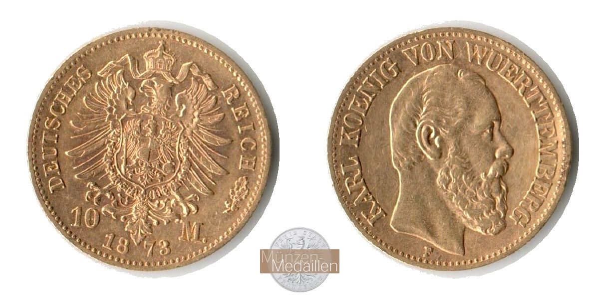  Deutsches Reich. Württemberg, Karl I.  10 Mark 1873 F MM-Frankfurt  Feingold: 3,584g   