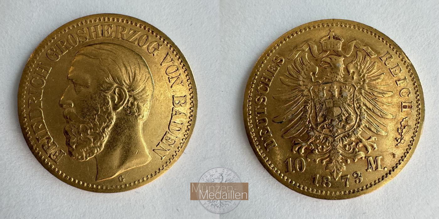 Dt. Kaiserreich Baden, Friedrich I MM-Frankfurt KM#260 Feingold: 3,58g 10 Mark (1872-73) 1873 G 
