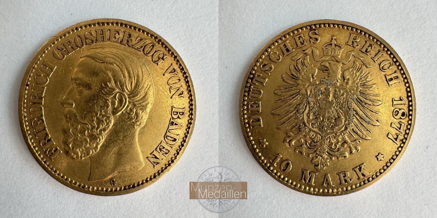 Deutsches Kaiserreich. Baden MM-Frankfurt KM#264 Feingold: 3,58g Friedrich I. 10 Mark 1877 G 