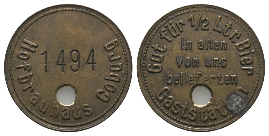  Bayern; Coburg; Hofbrauhaus Coburg gepunzt 1494; Gut für 1/2 Ltr. Bier in allen von ...; Menzel 4561   